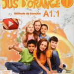 Franse methodes groep 7 en 8 Jus d'Orange A1.1 Cle international